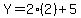 Y=2%282%29%2B5
