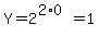 Y=2%5E%282%2A0%29=1