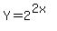 Y=2%5E%282x%29