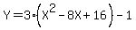 Y=3%28X%5E2-8X%2B16%29-1