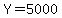 Y=5000