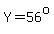 Y=56%5Eo