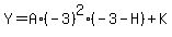 Y=A%2A%28-3%29%5E2%28-3-H%29%2BK