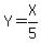 Y=X%2F5