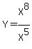 Y=X%5E8%2FX%5E5