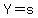 Y=s