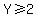 Y%3E=2