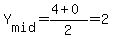 Y%5Bmid%5D=%284%2B0%29%2F2=2