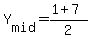 Y%5Bmid%5D+=%281%2B7%29%2F2