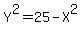 Y%5E2=25-X%5E2