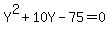 Y%5E2+%2B+10Y+-+75+=+0