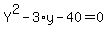 Y%5E2+-+3%2Ay+-40+=0