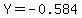 Y+=+-0.584