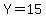 Y+=+15+