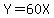 Y+=+60X