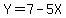 Y+=+7+-+5X