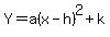Y+=+a%28x-h%29%5E2+%2B+k