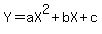 Y+=+aX%5E2+%2B+bX+%2B+c
