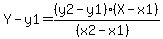 Y-y1=%28y2-y1%29%2A%28X-x1%29%2F%28%28x2-x1%29%29