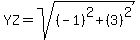 YZ=sqrt%28%28-1%29%5E2%2B%283%29%5E2%29