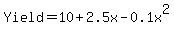 Yield+=+10+%2B+2.5x+-0.1x%5E2