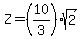 Z=%2810%2F3%29sqrt%282%29