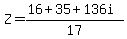 Z=%2816%2B35%2B136i%29%2F17