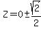 Z=+0+%2B-+sqrt%282%29%2F2