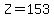 Z=153