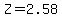 Z=2.58