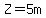 Z=5m