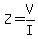 Z=V%2FI