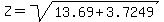 Z=sqrt%2813.69%2B3.7249%29