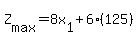 Z%5Bmax%5D=8x%5B1%5D%2B6%28125%29