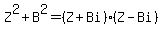 Z%5E2%2BB%5E2=%28Z%2BBi%29%28Z-Bi%29