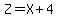 Z+=+X+%2B+4