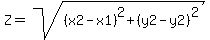 Z+=+sqrt%28%28x2-x1%29%5E2%2B%28y2-y2%29%5E2%29