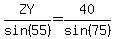 ZY%2Fsin%2855%29=40%2Fsin%2875%29