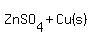 ZnSO%5B4%5D+%2B+Cu%28s%29