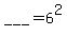 ___+=+6%5E2