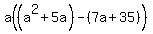 a%28%28a%5E2+%2B5a%29-%287a%2B35%29%29