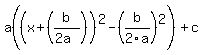 a%28%28x%2B%28b%2F%282a%29%29%29%5E2-%28b%2F2a%29%5E2%29%2Bc