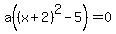 a%28%28x%2B2%29%5E2-5%29=0