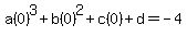 a%280%29%5E3%2Bb%280%29%5E2%2Bc%280%29%2Bd=-4