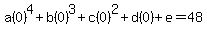 a%280%29%5E4%2Bb%280%29%5E3%2Bc%280%29%5E2+%2B+d%280%29%2B+e+=+48