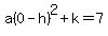 a%280-h%29%5E2%2Bk=7