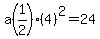 a%281%2F2%29%284%29%5E2=24