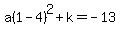 a%281-4%29%5E2%2Bk=-13
