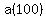 a%28100%29