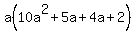 a%2810a%5E2+%2B+5a+%2B+4a+%2B+2%29